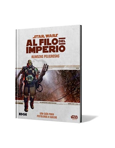 Star Wars: Al filo del Imperio. Alianzas Peligrosas