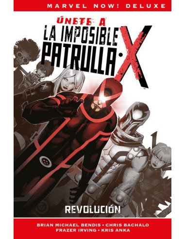 La Patrulla-X de Brian M. Bendis 02. Revolucion