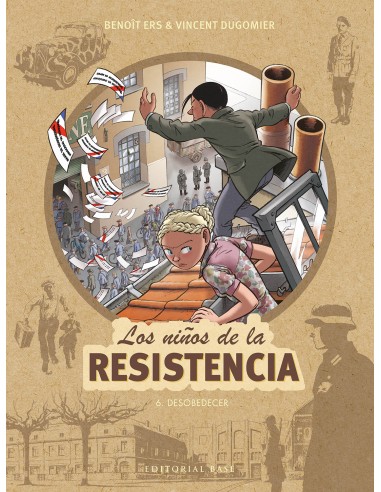 Los niños de la Resistencia 6: ¡Desobedecer!