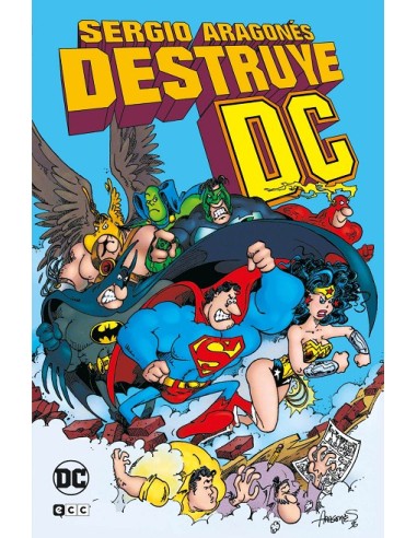 Sergio Aragonés destruye el Universo DC