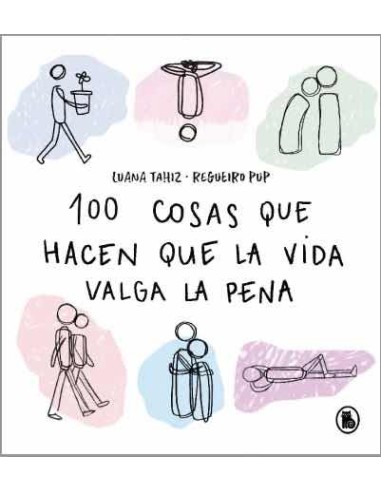 100 COSAS QUE HACEN QUE LA VIDA VALGA LA PENA