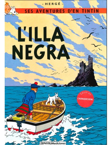 TINTIN. L'ILLA NEGRA (CADAQUESENC)