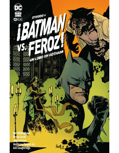 ¡Batman Vs. Feroz!: Un lobo en Gotham núm. 6 de 6