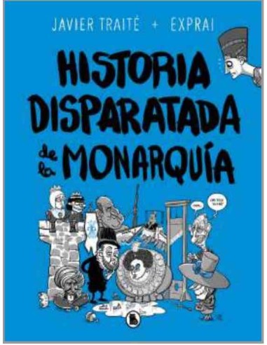 Historia disparatada de la monarquía