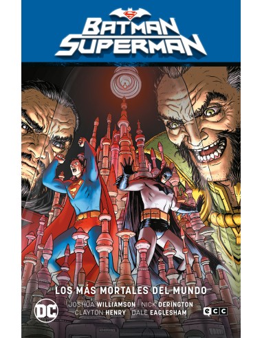 Batman/Superman vol. 04: Los más mortales del mundo (El infierno se alza Parte 4)