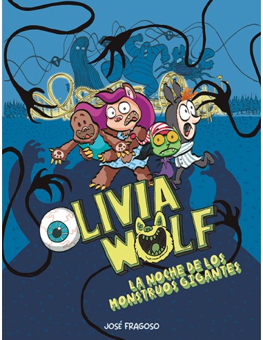 Olivia Wolf 2: La noche de los monstruos gigantes