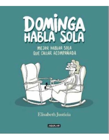 Dominga habla sola