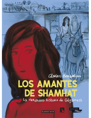 Los amantes de Shamhat: la verdadera historia del Gilgamesh