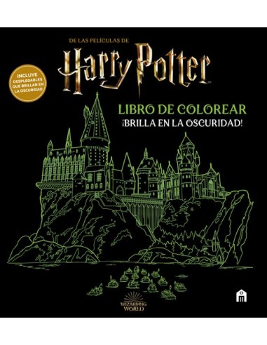 HARRY POTTER: LIBRO DE COLOREAR: ¡BRILLA EN LA OSCURIDAD!