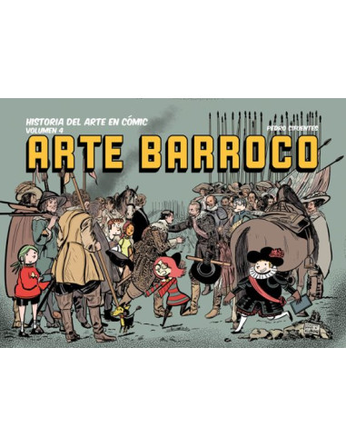 Historia del arte en cómic vol.4: Arte Barroco