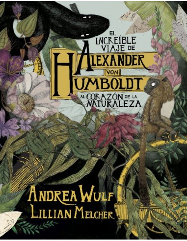 El Increible Viaje de Alexander Von Humbold