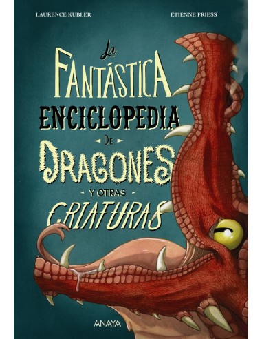 La fantástica enciclopedia de dragones y otras criaturas