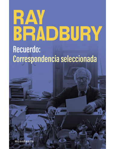 Recuerdo: correspondencia seleccionada de Ray Bradbury