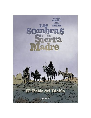 LAS SOMBRAS DE SIERRA MADRE 02. EL PATIO DEL DIABLO