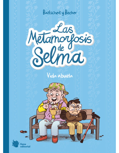 Las metamorfosis de Selma 2. Vida abuela