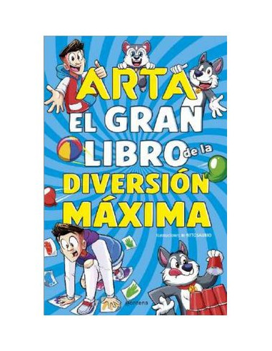 ARTA GAME: EL GRAN LIBRO DE LA DIVERSION MAXIMA