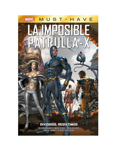 MARVEL MUST HAVE. LA IMPOSIBLE PATRULLA-X 11 DIVIDIDOS, RESISTIMOS