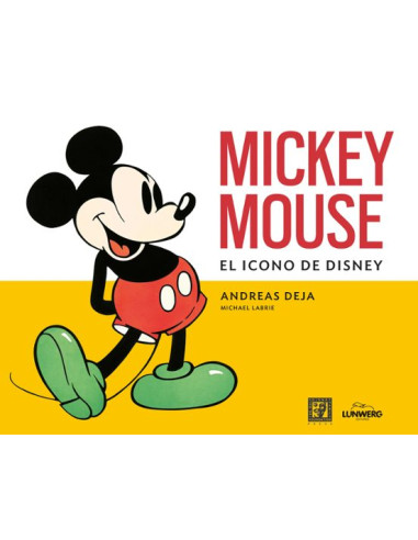 MICKEY MOUSE. EL ICONO DE DISNEY