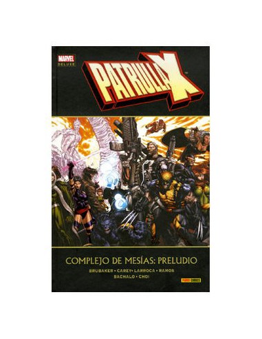 Patrulla-X. Complejo de Mesias: Preludio  (Marvel Deluxe)