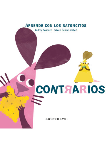 LOS RATONCITOS : CONTRARIOS