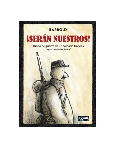 ¡Serán nuestros! Diario de guerra de un soldado francés