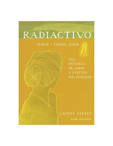 RADIOACTIVO. Marie & Pierre Curie: Una historia de amor y..