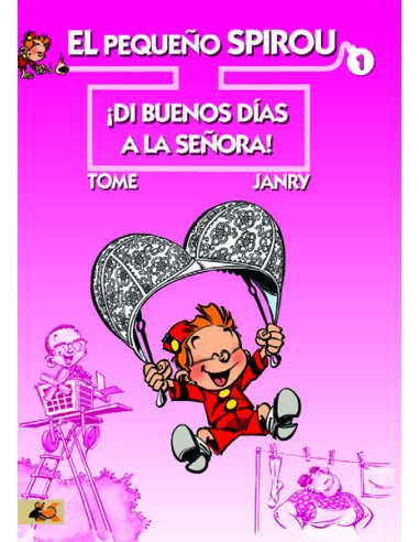 El Pequeño Spirou 01. Di Buenos Dias A la Señora!