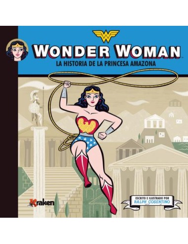 Wonder Woman: la historia de la Princesa Amazona