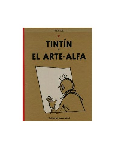 Tintin 24. Tintin y El Arte Alfa