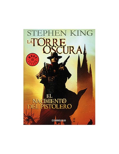 La Torre Oscura 01. El Nacimiento del Pistolero (Debolsillo)