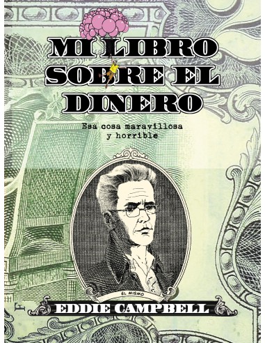 Mi libro sobre el dinero. Esa cosa maravillosa y horrible