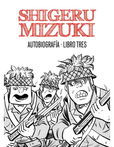 Shigeru Mizuki. Autobiografia. Libro Tres