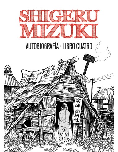 Shigeru Mizuki. Autobiografia. Libro Cuatro