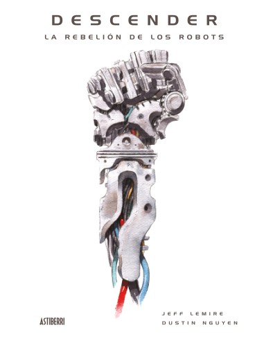 Descender Tomo 05: la Rebelion de los Robots