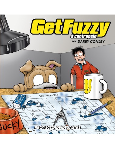 Get Fuzzy 4. Proyecto de desastre