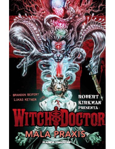 Robert Kirkman presenta Witch Doctor-Mala praxis nº 02/02