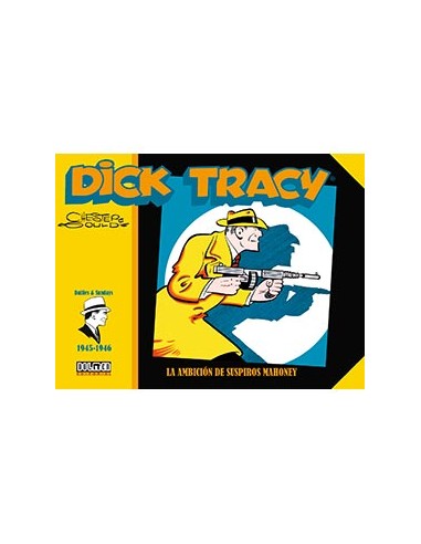 Dick Tracy 1945-1946: La ambición de Supiros Mahoney