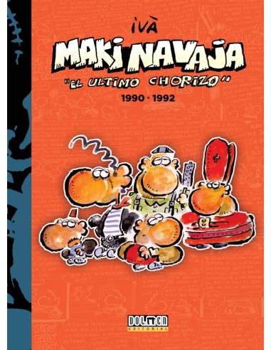 Makinavaja vol. 4 El Ultimo Chorizo 1990-1992