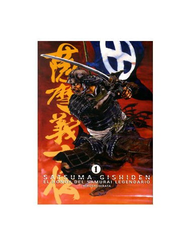 Satsuma Gishiden 01. El Honor del Samurai Legendario (Manga)